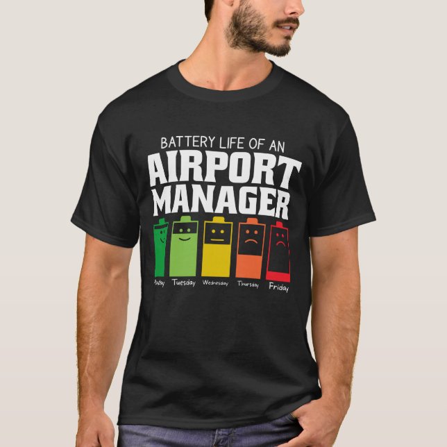 Battery Life Of An Airport Manager T-Shirt (Front)