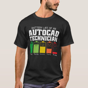 Battery Life Of An Autocad Technician T-Shirt