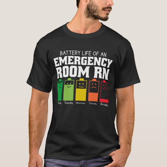 Battery Life Of An Emergency Room Rn T-Shirt (Front)