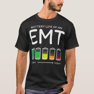 Battery Life of an EMT Friends Paramedic Buddy T-Shirt