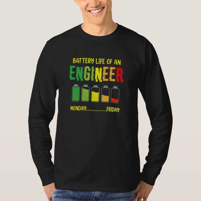 Battery Life Of An Engineer  Engineering Week T-Shirt (Front)