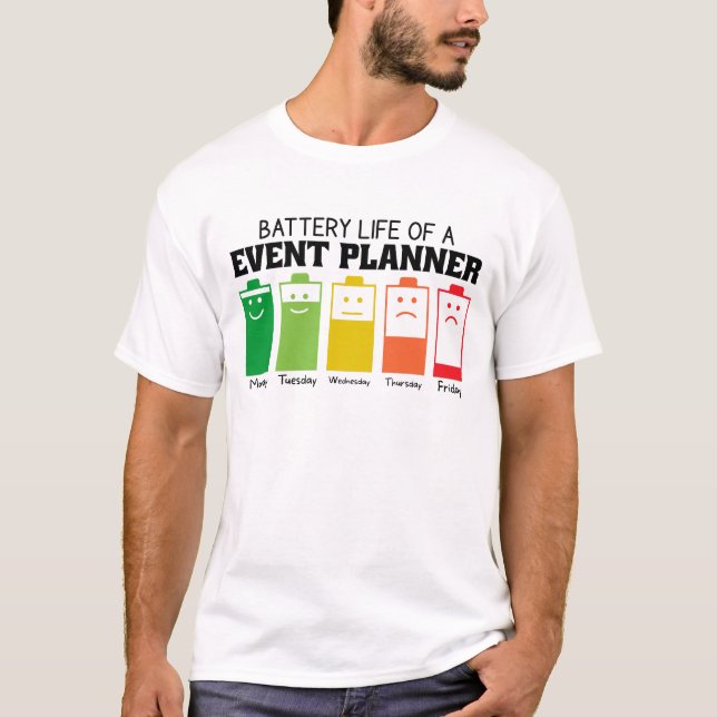 Battery Life Of An Event Planner T-Shirt (Front)