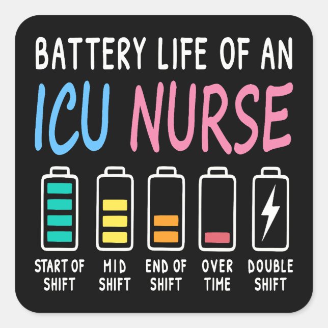 Battery life of an ICU nurse humor chart Square Sticker (Front)