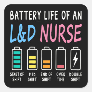 Battery life of an L&D nurse humor chart Square Sticker