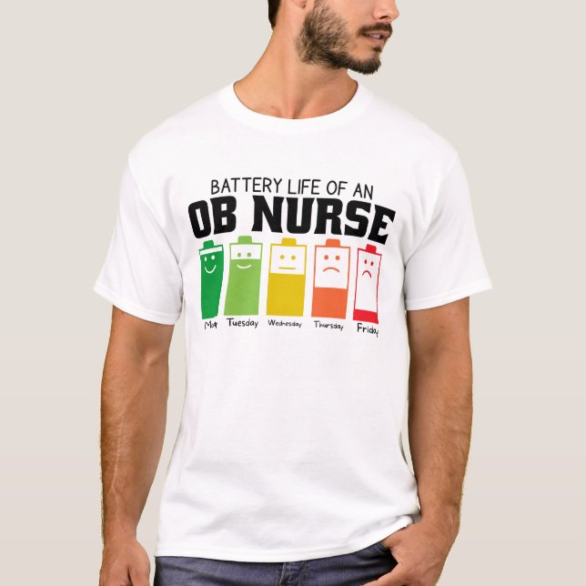Battery Life Of An OB Nurse T-Shirt (Front)