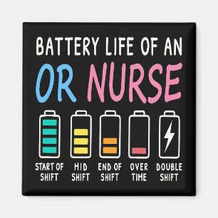 Battery life of an OR nurse humor chart Magnet