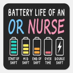 Battery life of an OR nurse humor chart Square Sticker
