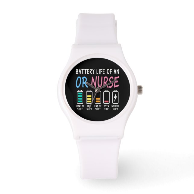 Battery life of an OR nurse humor chart Watch (Front)