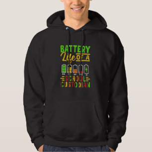 Battery Life Of School Custodian Cleaning Janitor Hoodie