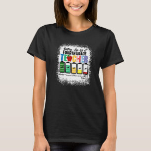 Battery Of Life A Fourth Grade Teacher Monday To F T-Shirt