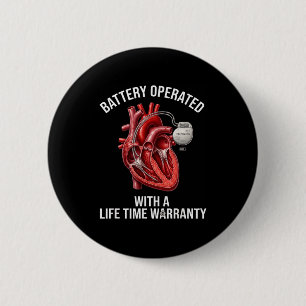 Battery operated with a life time warranty 6 cm round badge