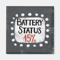 Battery Status 15 Percent Refrigerator Magnet