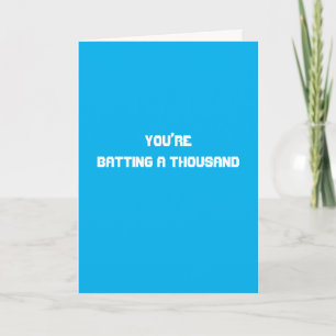 Batting a Thousand, Get The Ball Rolling - Card