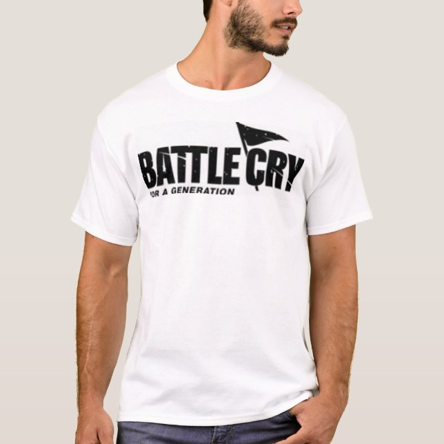 Battle Cry for a Generation T-Shirt (Front)