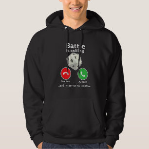 Battle Is Calling And I Must Roll Initiative Phone Hoodie