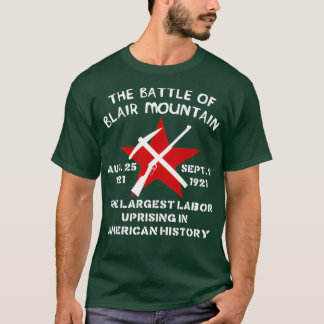 Battle of Blair Mountain  Labour Rights History T-Shirt