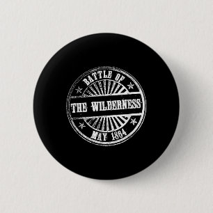 Battle Of The Wilderness Civil Battles War 1864 Ru 6 Cm Round Badge