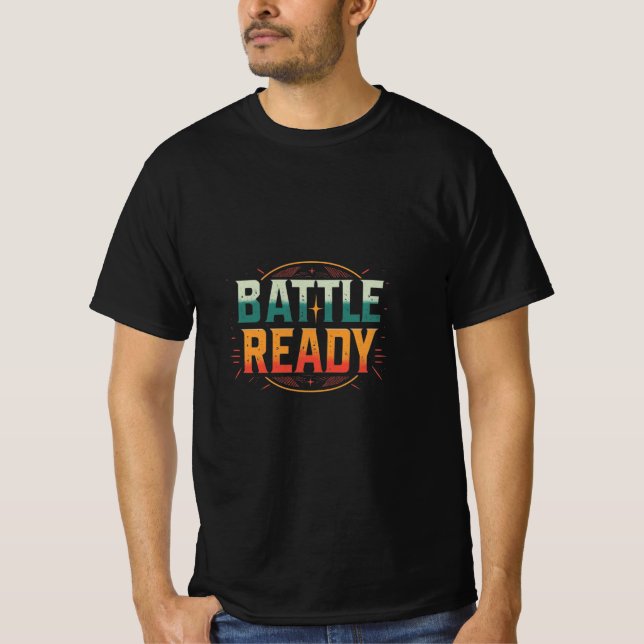 Battle ready T-Shirt (Front)