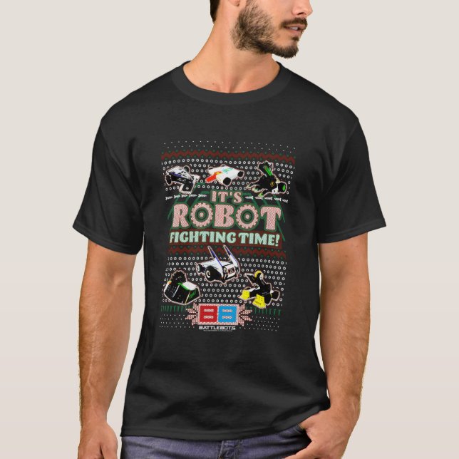 Battlebots It'S Robot Fighting Time Ugly T-Shirt (Front)