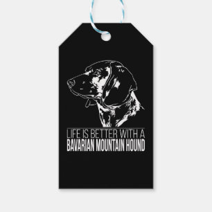 Bavarian Mountain Hound life is better dog saying  Gift Tags