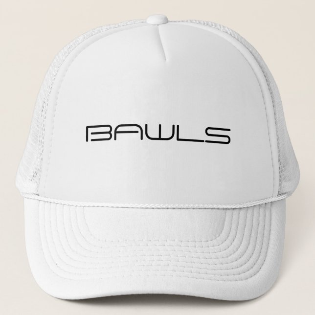 BAWLS TRUCKER HAT (Front)
