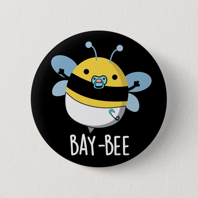 Bay-bee Funny Baby Bee Pun Dark BG 6 Cm Round Badge (Front)