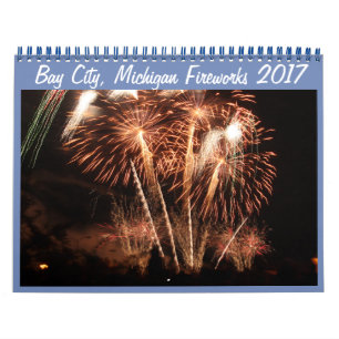 Bay City, Michigan Fireworks (2017) 2018 Calendar
