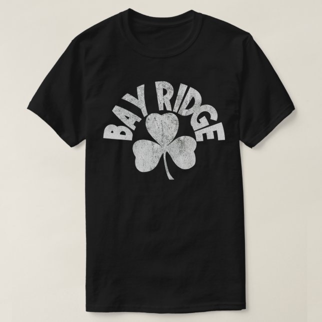 Bay Ridge St Patricks Day Distressed Irish Brookly T-Shirt (Design Front)