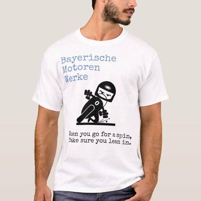 Bayerische Motoren Werke Lean In T-Shirt (Front)