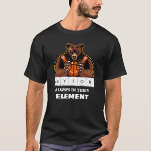 Baylor Always In Their Element Science Basketball  T-Shirt