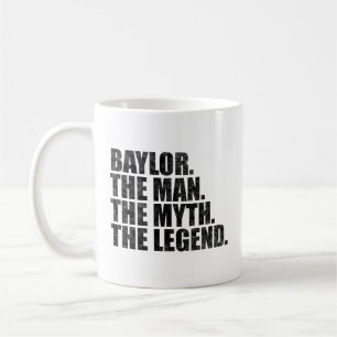 Baylor name, Baylor The Man The Myth The Legend Coffee Mug