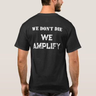 Bayou Beatdown We Don't Die We Amplify shirt