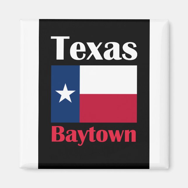 Baytown TX Magnet (Front)
