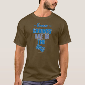 Bazaar "The Savings Are In The Bag" Shirt