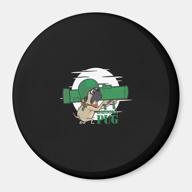 Bazooka Pug Funny Pug Dog Magnet (Front)