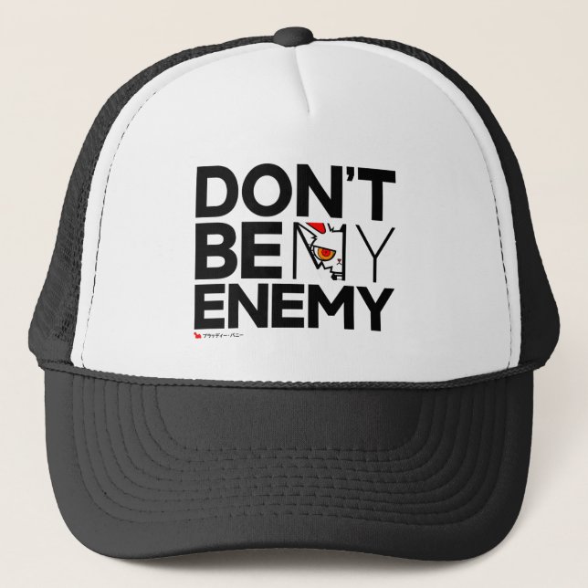 BB Don't Be My Enemy Trucker Hat (Front)