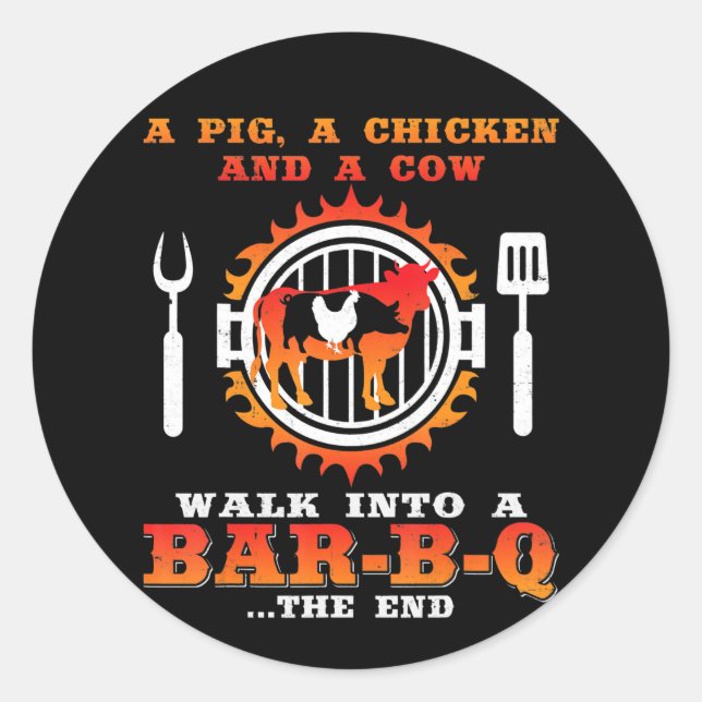 BBQ | A Pig And A Chicken Walk Into A Bar BBQ Classic Round Sticker (Front)