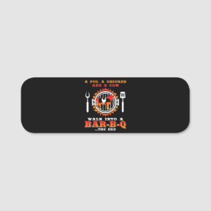 BBQ   A Pig And A Chicken Walk Into A Bar BBQ Name Tag