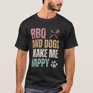 BBQ And Dogs Make Me Happy Funny T-Shirt