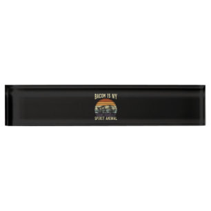 BBQ Bacon Is My Spirit Animal BBQ Nameplate