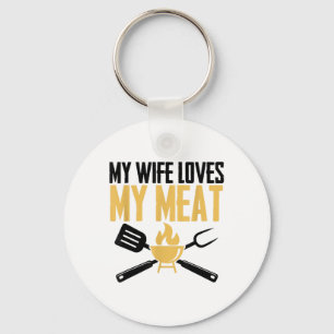 Bbq Barbeque - My Wife Loves My Meat _1 Key Ring