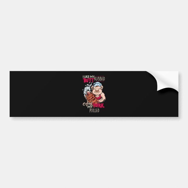 BBQ|BBQ Grillmaster Like Butt Rubbed & Pork Pulled Bumper Sticker (Front)