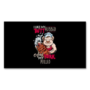 BBQ BBQ Grillmaster Like Butt Rubbed & Pork Pulled Magnetic Business Card
