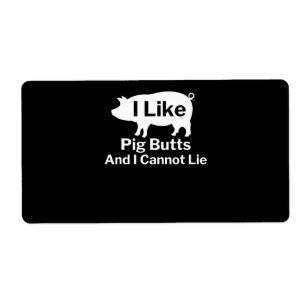 BBQ BBQ I Like Pig Butts And I Cannot Lie