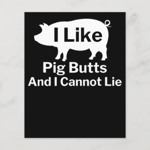 BBQ   BBQ I Like Pig Butts And I Cannot Lie Flyer