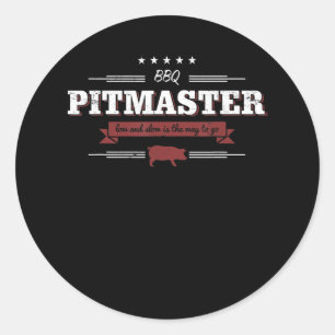 BBQ   BBQ Pitmaster Low And Slow Is Way To Funny Classic Round Sticker