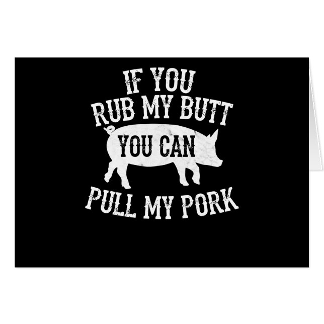 BBQ | BBQ Rub My Butt Pull My Pork Smoker Grilling (Front Horizontal)