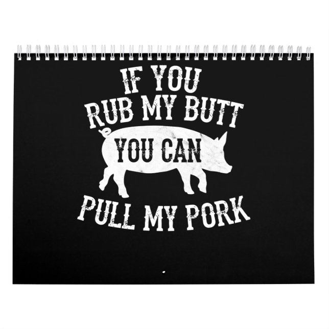 BBQ | BBQ Rub My Butt Pull My Pork Smoker Grilling Calendar (Cover)