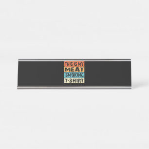BBQ BBQ Smoker This Is My Meat Smoking Gift Desk Name Plate