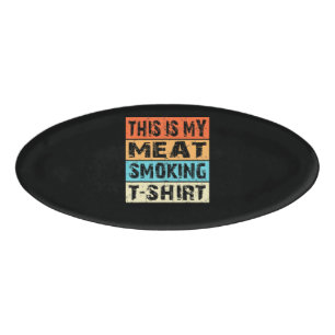 BBQ BBQ Smoker This Is My Meat Smoking Gift Name Tag